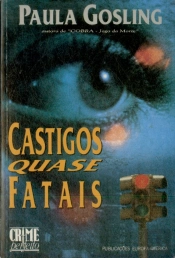 Castigos Quase Fatais