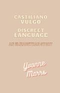 Castiliano Vulgo - Discreet Language An Elizabethan Story
