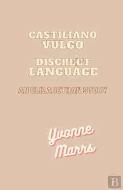 Bertrand.pt - Castiliano Vulgo - Discreet Language An Elizabethan Story