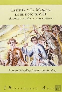Bertrand.pt - Castilla La Mancha En El Siglo Xviii