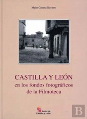Castilla Y León En Los Fondos Fotográficos De La Filmoteca