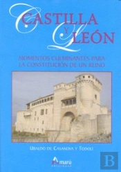 Castilla Y Leon Momentos Culminantes Constitucion Reino
