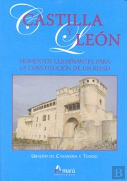 Bertrand.pt - Castilla Y Leon Momentos Culminantes Constitucion Reino