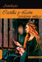 Castilla Y Leon, Territorio Mitico. Antologia De Relatos.