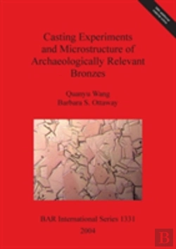 Bertrand.pt - Casting Experiments And Microstructure Of Archaeologically Relevant Bronzes