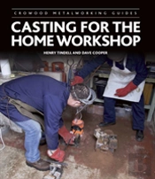 Casting For The Home Workshop