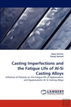 Bertrand.pt - Casting Imperfections And The Fatigue Life Of Al-Si Casting Alloys