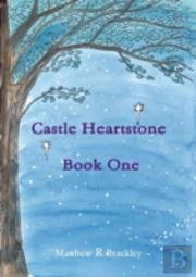 Castle Heartstone Book One