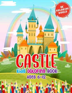 Bertrand.pt - Castle Kids Coloring Book Ages 6 To 12