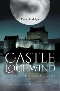 Bertrand.pt - Castle Lochwind The Savage Bloodline- Part I The Coming