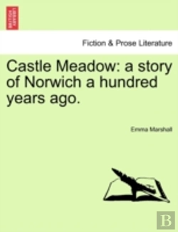 Bertrand.pt - Castle Meadow: A Story Of Norwich A Hund