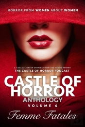 Castle Of Horror Anthology Volume 6