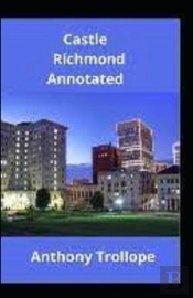 Castle Richmond Annotated