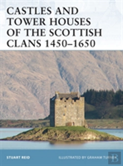Bertrand.pt - Castles And Tower Houses Of The Scottish Clans 1450â€“1650