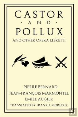Bertrand.pt - Castor And Pollux And Other Opera Libretti
