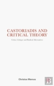 Castoriadis And Critical Theory