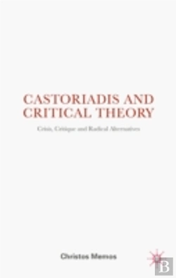 Bertrand.pt - Castoriadis And Critical Theory