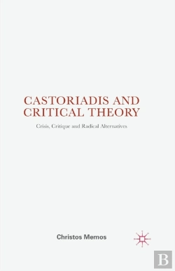 Bertrand.pt - Castoriadis And Critical Theory