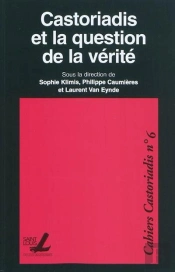 Castoriadis Et La Question De La Verite