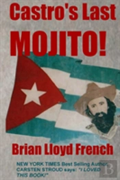 Castro'S Last Mojito!
