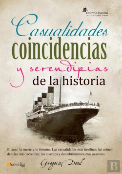 Bertrand.pt - Casualidades, Coincidencias Y Serendipias De La Historia