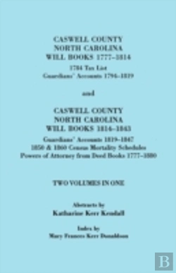 Bertrand.pt - Caswell County, North Carolina Will Books, 1777-1814; 1784 Tax List; And Guardians' Accounts, 1794-1819 (Published With) Caswell County, North Carolin