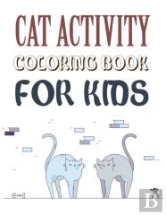 Cat Activity Coloring Book For Kids