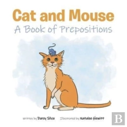 Bertrand.pt - Cat And Mouse : A Book Of Prepositions