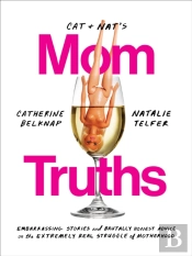 Cat And Nat'S Mom Truths