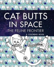 Cat Butts In Space (The Feline Frontier!)