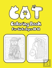 Cat Coloring Book For Girls Ages 10-12