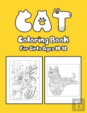 Cat Coloring Book For Girls Ages 10-12