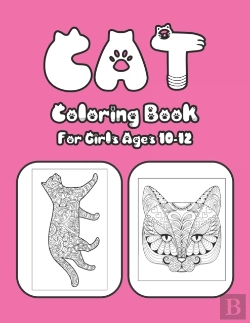 Bertrand.pt - Cat Coloring Book For Girls Ages 10-12