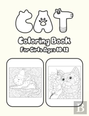 Cat Coloring Book For Girls Ages 10-12