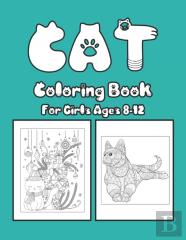 Cat Coloring Book For Girls Ages 8-12