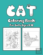 Cat Coloring Book For Girls Ages 8-12
