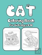 Cat Coloring Book For Girls Ages 8-12