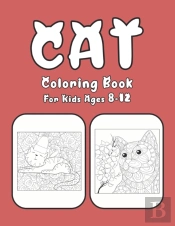 Cat Coloring Book For Kids Ages 8-12