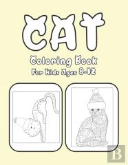 Cat Coloring Book For Kids Ages 8-12