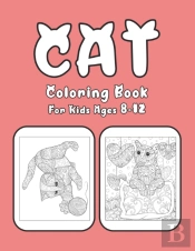 Cat Coloring Book For Kids Ages 8-12