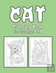 Cat Coloring Book For Kids Ages 8-12