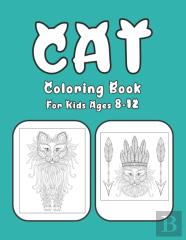 Cat Coloring Book For Kids Ages 8-12