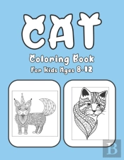 Cat Coloring Book For Kids Ages 8-12
