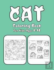 Cat Coloring Book For Kids Ages 8-12
