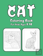 Cat Coloring Book For Kids Ages 8-12