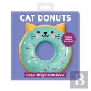 Cat Donuts Color Magic Bath Book