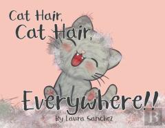 Cat Hair, Cat Hair, Everywhere!