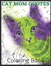 Cat Mom Quotes Coloring Book