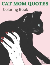 Cat Mom Quotes Coloring Book