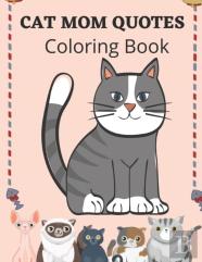 Cat Mom Quotes Coloring Book